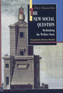 The New Social Question: Rethinking the Welfare State