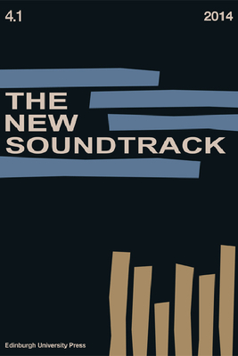 The New Soundtrack: Volume 4, Issue 1 - Deutsch, Stephen, Mr. (Editor), and Power, Dominic (Editor)