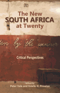 The New South Africa at Twenty: Critical Perspectives