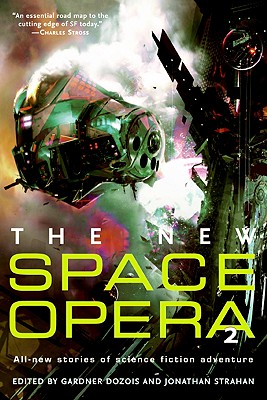 The New Space Opera 2 - Strahan, Jonathan, and Dozois, Gardner