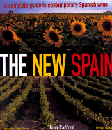 The New Spain: A Complete Guide to Contemporary Spanish Wine
