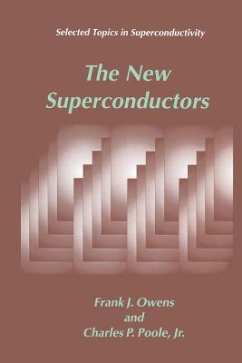 The New Superconductors - Owens, Frank J, and Poole Jr, Charles P