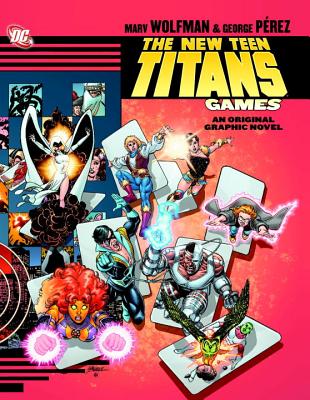 The New Teen Titans: Games - Wolfman, Marv