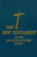 The New Testament of the Inclusive Language Bible