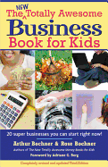 The New Totally Awesome Business Book for Kids (and Their parents)