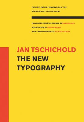 The New Typography - Tschichold, Jan, and McLean, Ruari (Translated by), and Hendel, Richard (Foreword by)