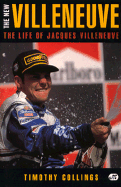 The New Villeneuve: The Life of Jacques Villineuve