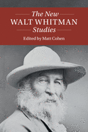 The New Walt Whitman Studies