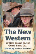 The New Western: Critical Essays on the Genre Since 9/11