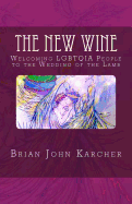 The New Wine: Welcoming LGBTQIA People to the Wedding of the Lamb