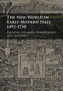 The New World in Early Modern Italy, 1492-1750