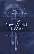 The New World of Work: Challenges and Opportunities - Cooper, Cary (Editor)