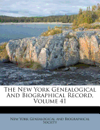 The New York Genealogical and Biographical Record, Volume 41