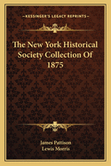 The New York Historical Society Collection of 1875