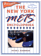 The New York Mets Encyclopedia - Bjarkman, Peter C