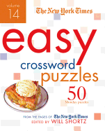 The New York Times Easy Crossword Puzzles: 50 Monday Puzzles from the Pages of the New York Times
