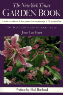 The New York Times Garden Book - Faust, Joan Lee, and Borland, Hal, Professor (Photographer)