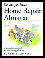 The New York Times Home Repair Almanac - Lipinski, Edward L