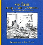 The New Yorker Book of Kids Cartoons: And the People Who Live with Them