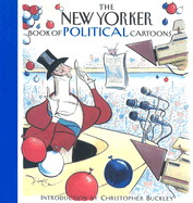The New Yorker Book of Political Cartoons - Mankoff, Robert (Editor)