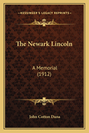 The Newark Lincoln: A Memorial (1912)