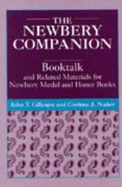 The Newbery Companion: Booktalk and Related Materials for Newbery Medal and Honor Books - Gillespie, John T, Ph.D., and Naden, Corinne J