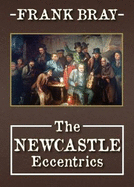 The Newcastle Eccentrics: A Dark Tale of a Georgian Town