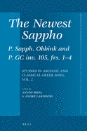 The Newest Sappho: P. Sapph. Obbink and P. GC Inv. 105, Frs. 1-4: Studies in Archaic and Classical Greek Song, Vol. 2