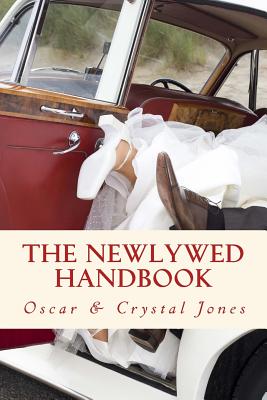 The Newlywed Handbook - Jones, Crystal, and Jones, Oscar