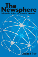 The Newsphere: Understanding the News and Information Environment