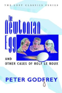 The Newtonian Egg: And Other Cases of Rolf Le Roux