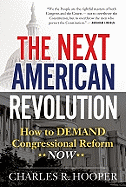 The Next American Revolution: How to Demand Congressional Reform Now