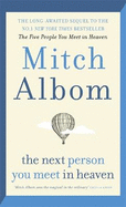 The Next Person You Meet in Heaven: A gripping and life-affirming novel from a globally bestselling author