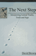 The Next Step: Interpreting Animal Tracks, Trails and Sign