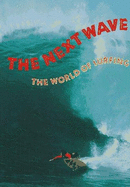 The Next Wave: The World of Surfing - Carroll, Nick (Editor)