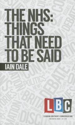 The NHS: Things That Need to be Said - Dale, Iain