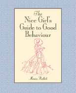 The Nice Girl's Guide to Good Behaviour