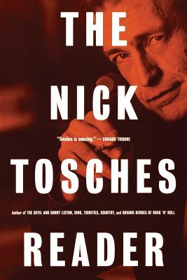 The Nick Tosches Reader - Tosches, Nick