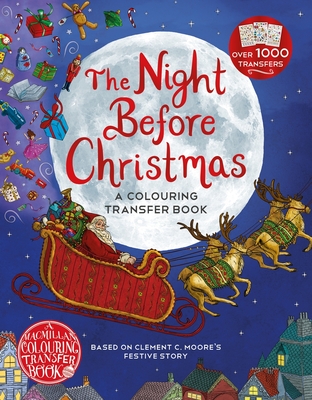 The Night Before Christmas: A Colouring Transfer Book - C. Moore, Clement