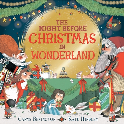 The Night Before Christmas in Wonderland - Bexington, Carys