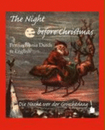 The Night Before Christmas: Pennsylvania Dutch & English; Die Nacht Vor Der Grischtdaag (English and Pennsylvania Dutch Edition) - Thomas C. Zimmerman; Solomon Delong; Walter Sauer