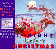 The Night Before Christmas: The Classic Poem - Moore, Clement Clarke