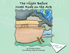 The Night Before Noah Rode on the Ark