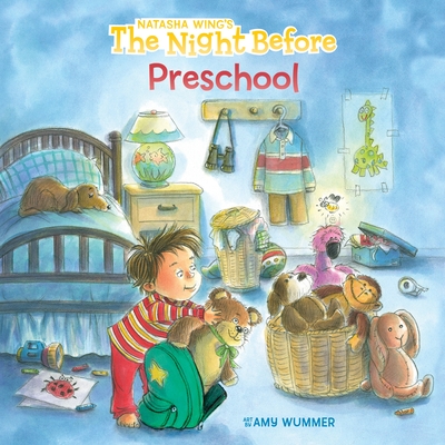 The Night Before Preschool - Wing, Natasha