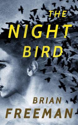 The Night Bird - Freeman, Brian, and Barrett, Joe (Read by)