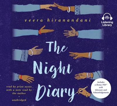 The Night Diary - Hiranandani, Veera, and Ayyar, Priya (Read by)