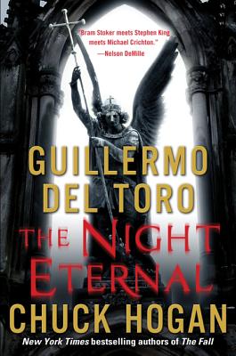 The Night Eternal - Hogan, Chuck, and del Toro, Guillermo