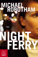 The Night Ferry - Robotham, Michael