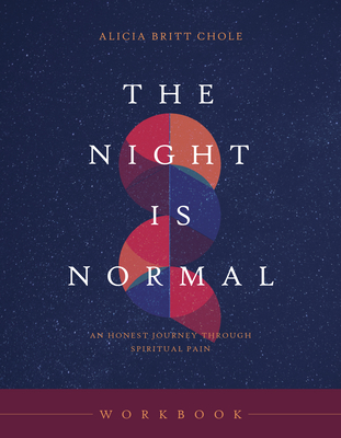 The Night Is Normal Workbook: An Honest Journey Through Spiritual Pain - Chole, Dr.