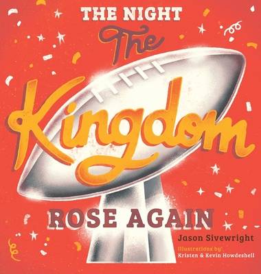 The Night The Kingdom Rose Again - Sivewright, Jason